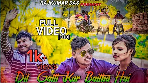 Dil galti kar baitha hai  // Rajkumar das & soni p...