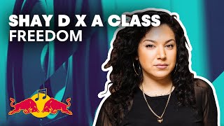 Shay D and A Class - Freedom | Red Bull The Cut