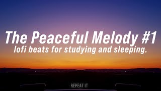 The Peaceful Melody - lofi beats for studying and sleeping 1 hour