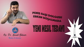 Kalıcı Çözüm Erken Boşalma İçin Başı Dolgusu