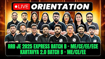 Live Orientation: RRB JE 2025 Express Batch B - ME/CE/EE/ECE & Kartavya 2.0 Batch B - ME/CE/EE