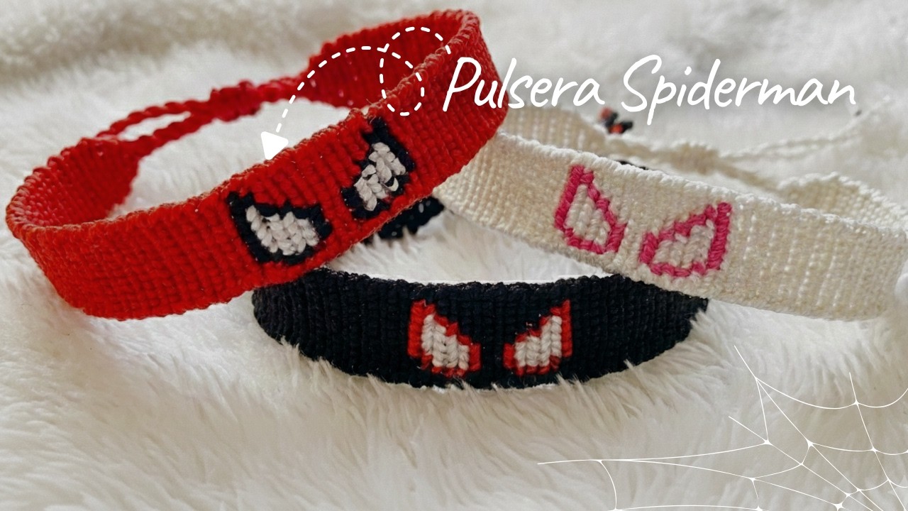 APRENDE A HACER PULSERAS TEJIDAS DE MILES MORALES Y GWEN STACY