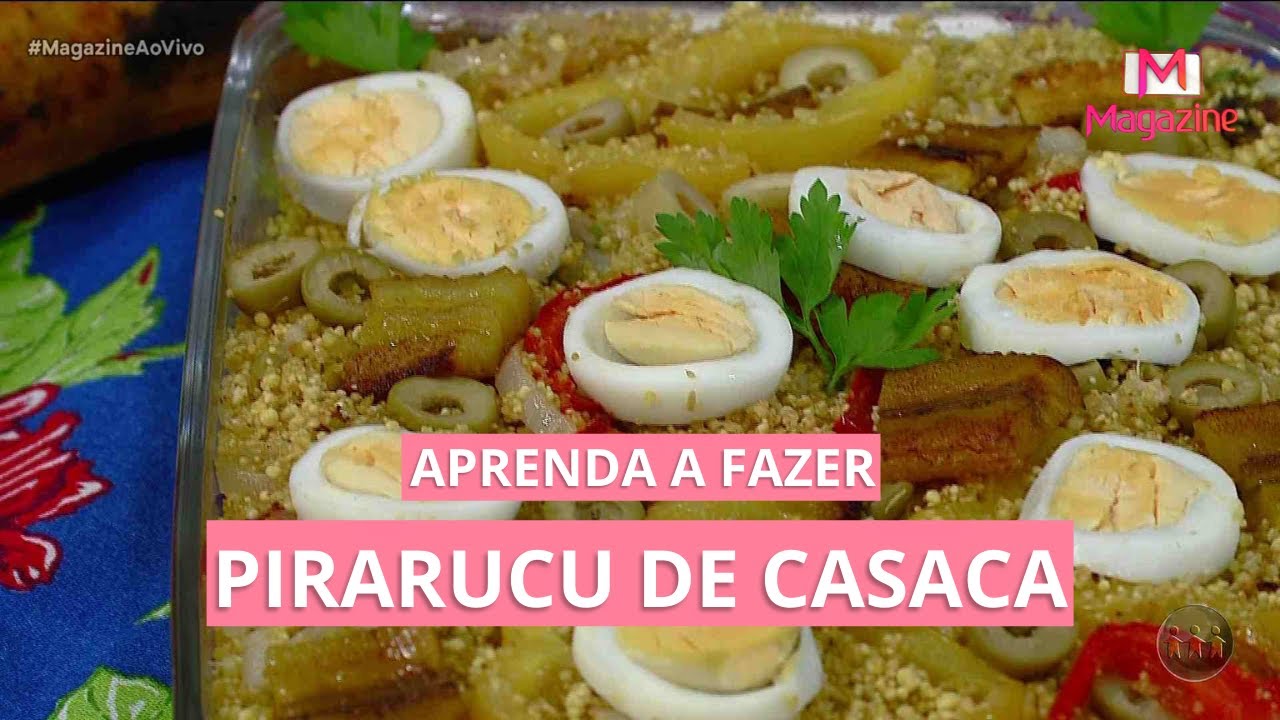 RECEITA: COMO FAZER PIRARUCU DE CASACA
