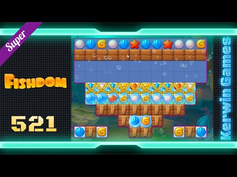 Fishdom Level 521 - Super Hard Level - No Boosters Gameplay