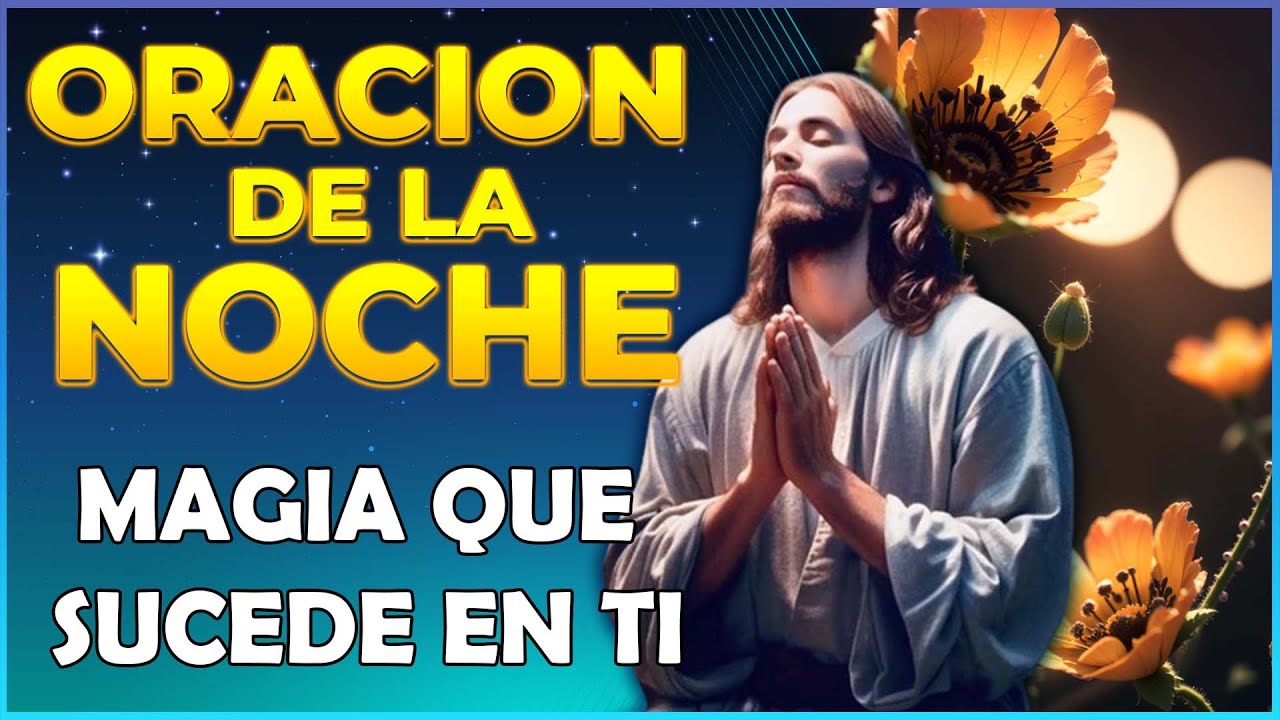 ORACION DE LA NOCHE 🙌 Escucha este Salmo Antes de Dormir y Observa la ...