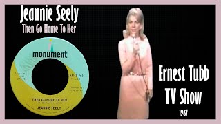 Watch Jeannie Seely Then Go Home To Her video