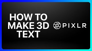 How To Make 3D Text In Pixlr Tutorial