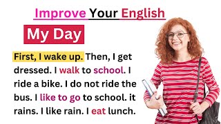 My Day | Learning English Speaking | Level 1 | English Speaking Practice | Free English Listening