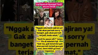 Fuji Ngamuk Dipanggil Sarji