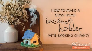 How to make a clay Incense Holder in the shape of a wonky little house with a smoking chimney