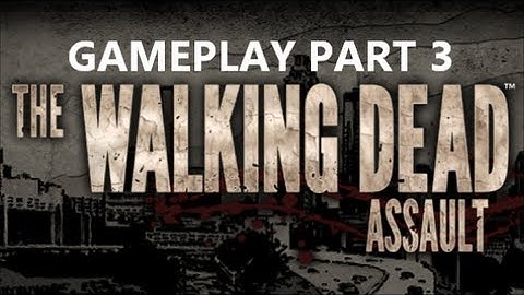 The Walking Dead: Assault iOS Gameplay Part 3