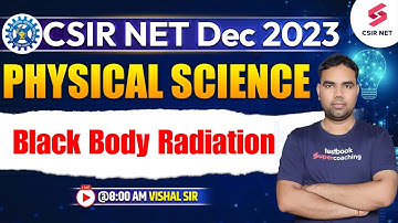 Black Body Radiation | CSIR NET Dec 2023 | Physical Science | Must Watch Session | Vishal Sir