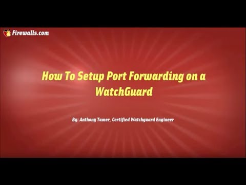 WatchGuard Wednesday: How to Setup Port Forwarding on a WatchGuard Firebox