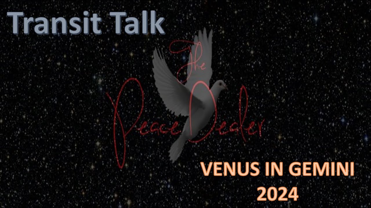 Transit Talk - Venus In Gemini 2024 - YouTube