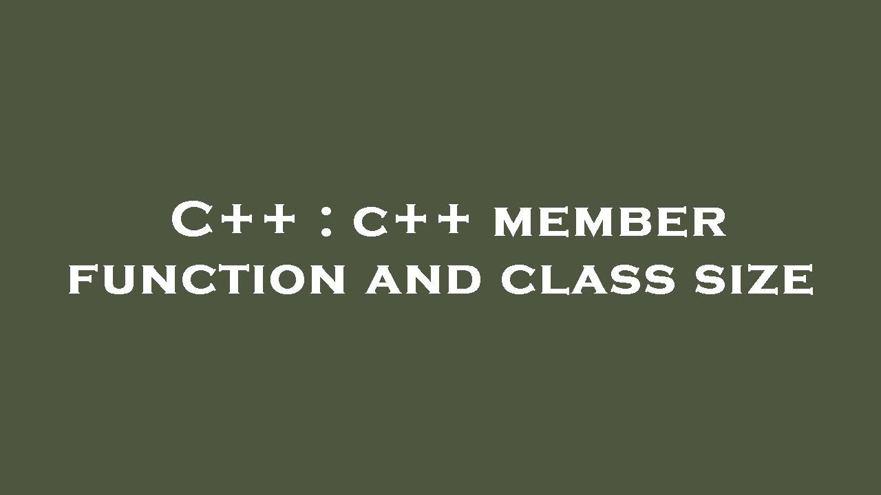 C++ : c++ member function and class size - YouTube
