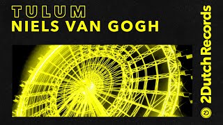 Niels Van Gogh - Tulum (Official Audio)