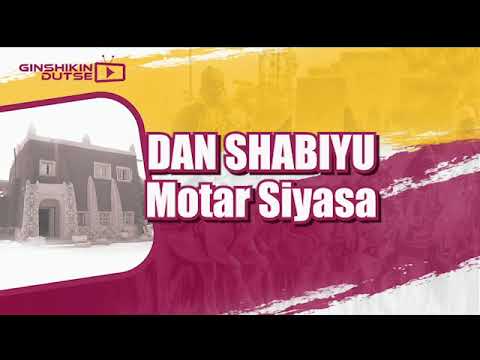 DAN SHABIYU Motar Siyasa
