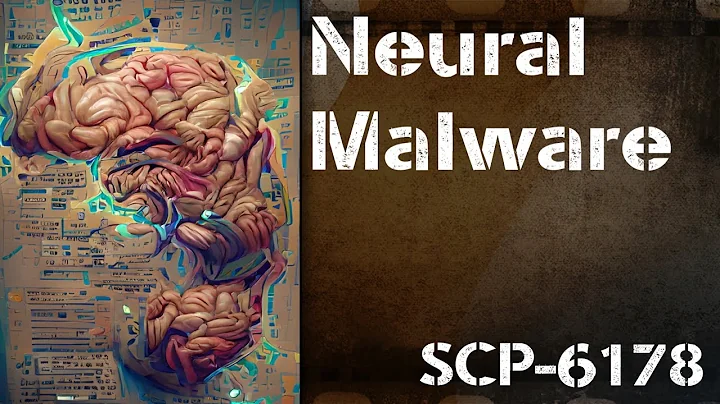 Un[REDACTED] SCP-6178 - Neural Malware