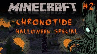 Cthulhu Plays Minecraft - Chronotide 1.4 Halloween Special! [Ep. 2]
