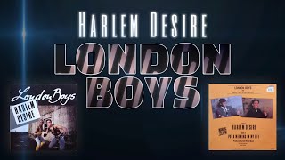 London Boys - Harlem Desire (Lyrics)