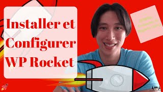 Comment obtenir, installer et configurer le plugin de cache WP Rocket ? (2018) 🚀