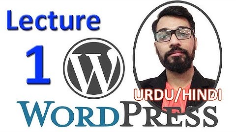 WordPress || Introduction Class || WordPress Lecture 01 [2020] || in URDU/HINDI || By Umair Ahmad