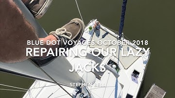 Catamaran Yacht Maintenance - How to Fix a Lazy Jack line. EP14