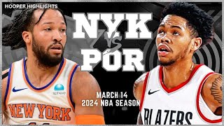 New York Knicks vs Portland Trail Blazers Full Game Highlights | Mar 14 | 2024 NBA Season
