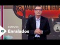 Enralados | 24/05/24