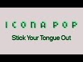Icona Pop - Stick Your Tongue Out [Ultra Records]