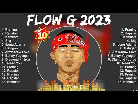 Flow G 2023 Songs 2023 ~ Flow G 2023 Music Of All Time ~ Flow G 2023 Top Songs 2023
