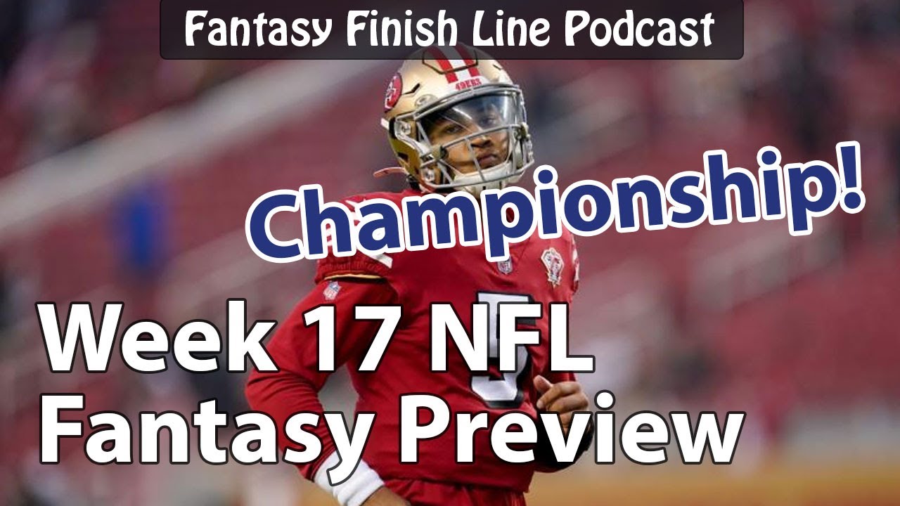 Week 17 NFL Fantasy Preview Championship! YouTube