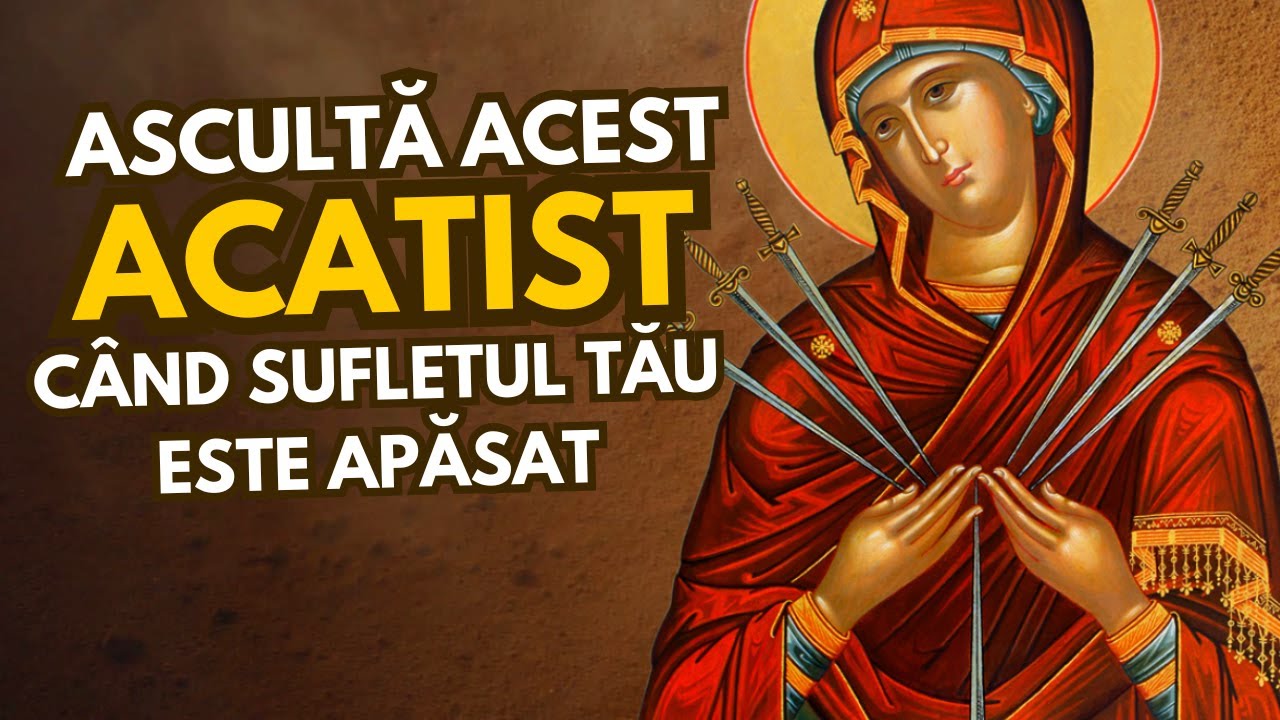 Acatist catre Maica Domnului, la Icoana Maicii Domnului cu Sapte Sageti pentru Liniste si Pace