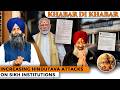 Khabar Di Khabar - Increasing Hindutava Attacks On Sikh Institutions