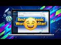 How to Restore the Classic WordPress Editor Easily! 📝💻