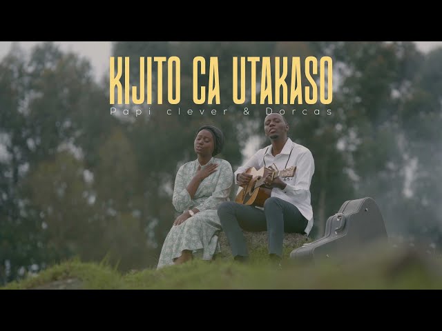 KIJITO CHA UTAKASO - PAPI CLEVER & DORCAS  : MORNING WORSHIP 158 class=