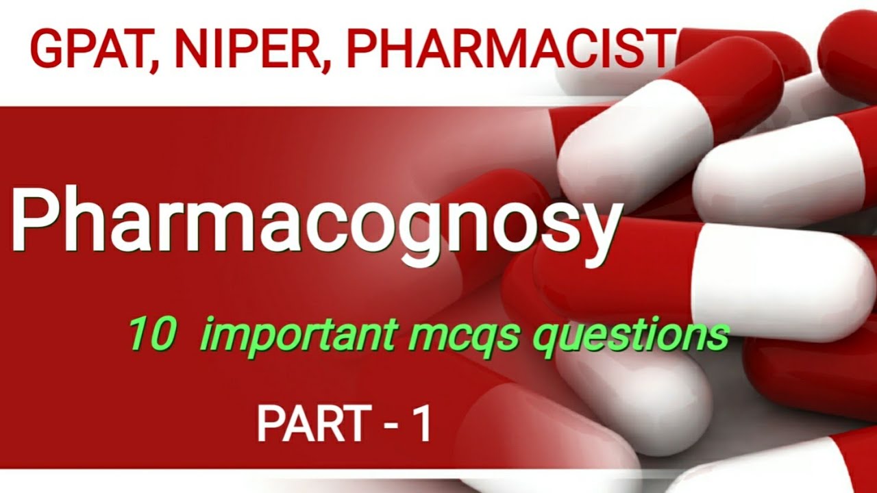 Pharmacognosy mcqs | GPAT pharmacognosy questions with answers | for GPAT, NIPER, PHARMACIST,