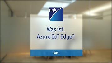004 - Was ist Azure IoT-Edge?