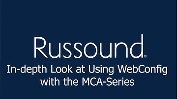 In-depth Look at Using WebConfig with the MCA-Series