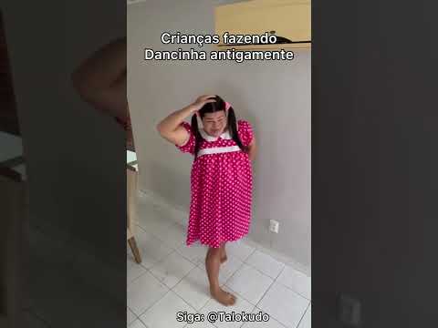 Dancinhas de antigamente vs dancinhas de hoje em dia
