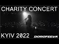 DOROFEEVA - Charity Concert (Kyiv 2022)