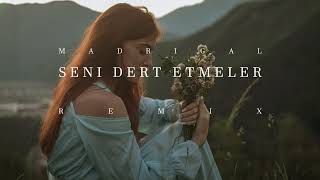 Madrigal - Seni Dert Etmeler (Remix) Resimi