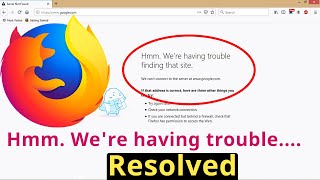 How to fix Hmm. We're having trouble finding that site. Firefox error [Resolved] || Smart Enough