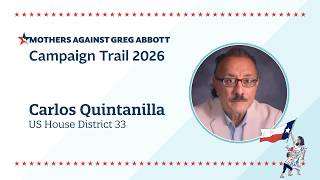 Carlos Quintanilla Candidate for US House District 33