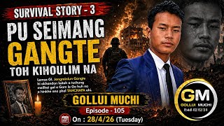 Survival Story - 3 Pu Seimang Gangte B/o Lemsa Gl.Jangminlun| Tahchapa nathangtom na moh hiponte RIP