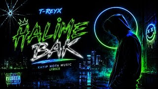 T - Reyx Halime Bak (Rap)
