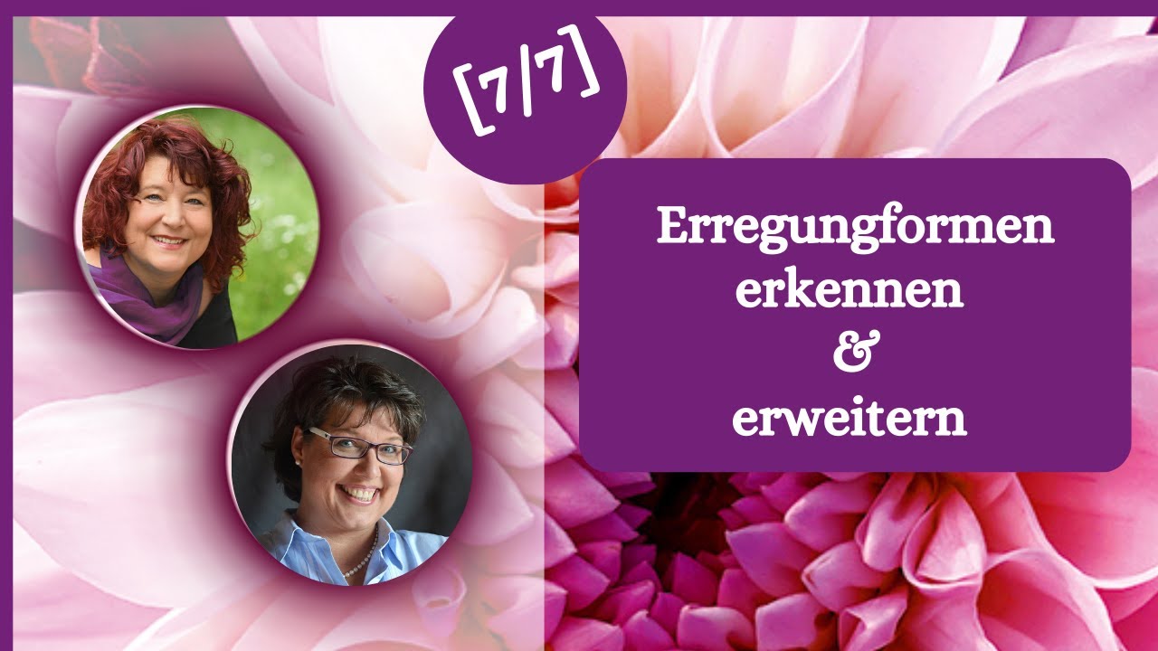 [7/7]  Erregungsformen erkennen und erweitern I Die 4 sexuellen Erregungsformen Sexocorporel
