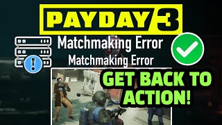 🔥 Payday 3 Matchmaking Error Fix! 💥 How to Play Solo and More! | Server Status & Updates 🎮