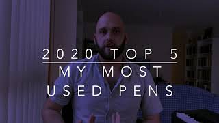 TOP 5!!! What are my most used Fountain Pens of 2020??