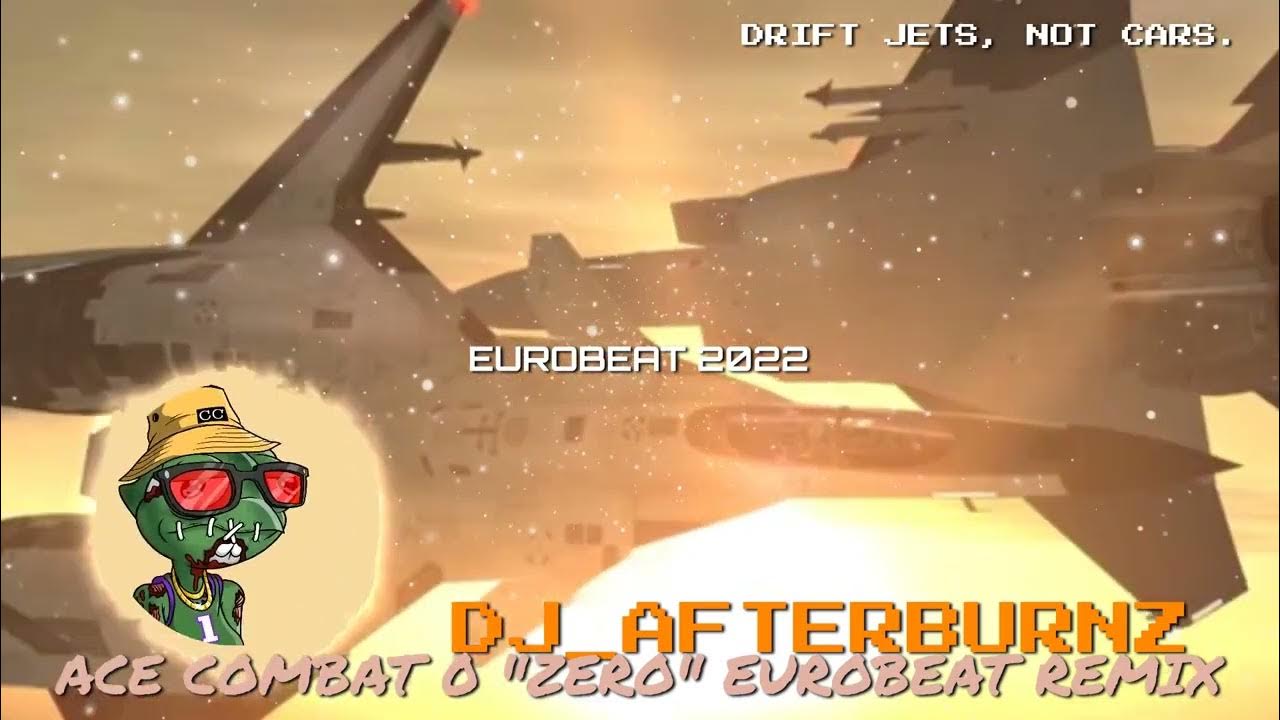 Ace combat 0 zero eurobeat remix eurobeat 2022 youtube